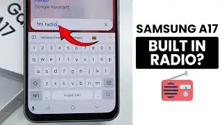 Есть ли в Samsung A17 встроенное радио? Можно ли использовать FM-радио?