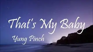 Yung Pinch & Pouya - That's My Baby (Lyrics)