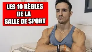 LES 10 R&Egrave;GLES DE LA SALLE DE SPORT !