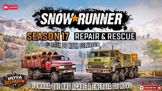 SnowRunner - Season 17: Repair & Rescue 🔴 4&ordf; Rota do  Rota Selvagem