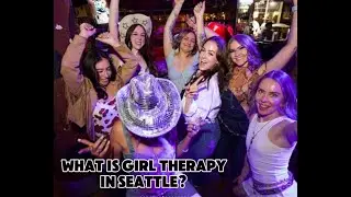 GIRL THERAPY: SEATTLE BASED WOMAN EVENTS