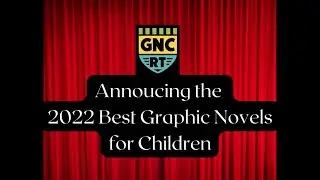 GNCRT's 2022 Best Graphic Novels for Children Reading List - Top Ten (short)