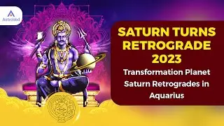 Saturn Turns Retrograde 2023 : Transformation Planet Saturn Retrogrades in Aquarius