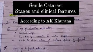 || Senile Cataract - Stages and Clinical features notes according to AK Khurana ||