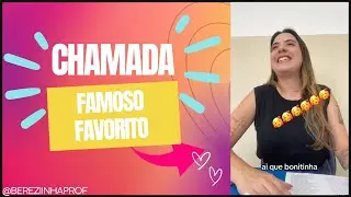 Hoje a chamada vai ser com: FAMOSO FAVORITO
