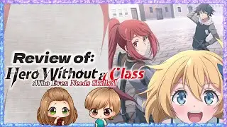 Hero Without a Class: Who Even Needs Skills?!: Final Review #animereview