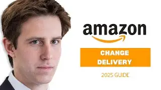 How to Change Delivery Instructions on Amazon in 2025 (Easiest Way)