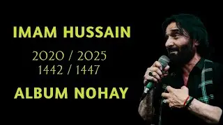 Imam Hussain Nohay 2020 / 2025 / 1442 / 1447 Album | Nadeem Sarwar All Nohay | Fazl Writer 🫀