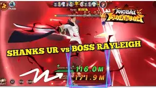 Kho b&aacute;u truyền thuyết: SHANKS UR vs BOSS RAYLEIGH cực khủng #kbtt #op #luffy #zoro #shanks #onepiece
