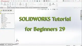 Final 3 : SOLIDWORKS Tutorial for Beginners #CaddShip 29