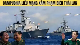 10 phát đại bác rung chuyển Vịnh Thái:Campuchia liều mạng-VN bị khéo vào