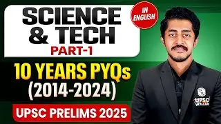 Science and Technology Last 10 Years PYQs - UPSC Prelims | UPSC PYQs | UPSC 10 Years PYQs