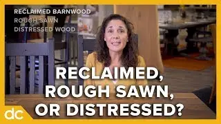 Which Rustic Wood Furniture: Reclaimed, Rough Sawn, or Distressed?