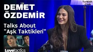 Demet &Ouml;zdemir Interview With English Subtitles - Love Tactics / Aşk Taktikleri