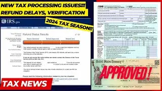 2024 IRS TAX REFUND UPDATE - NEW Refund Delays, Tax Topic 152, ID Verification, Rejected Tax Returns