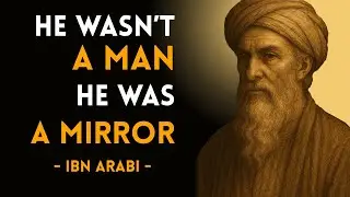 Ibn Arabi on the Sacred Masculine: A Mystical Guide to Divine Manhood