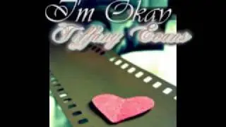 I'm Okay - Tiffany Evans