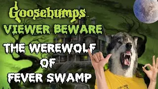 Viewer Beware - The Werewolf of Fever Swamp - Goosebumps Review