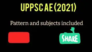 UPPSC AE (2021) Civil Engineering Exam Pattern, Syllabus and Stratergy
