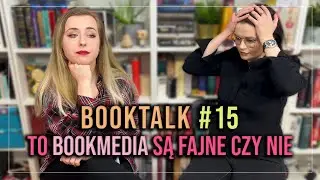 Ciągłe dramy na toksycznych bookmediach... &mdash; BookTalk #15