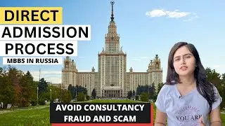 MBBS IN RUSSIA | DIRECT ADMISSION PROCESS | MEDICAL UNIVERSITY IN RUSSIA