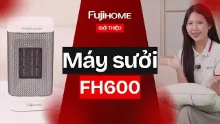 M&aacute;y sưởi gốm mini Fujihome FH600 &ndash; Giải ph&aacute;p sưởi ấm th&ocirc;ng minh cho kh&ocirc;ng gian nhỏ
