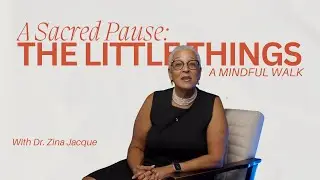 A Sacred Pause: The Little Things – A Walk With Intention | Micah 6:8