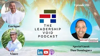 From Army to Why Not Leadership with Dan Dominguez.
