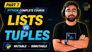 Python Lists vs Tuples Explained | Indexing, Slicing & Mutable vs Immutable | Part 7