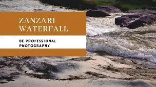 Zanzari Waterfall | Vlog 2 | Be Professional Photography |