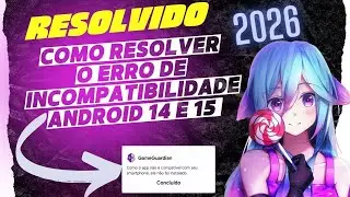 ✅COMO RESOLVER O ERRO DE COMPATIBILIDADE DE QUALQUER APLICATIVO NO ANDROID 14 E 15 2026🚨
