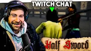 Forcing Twitch Chat To Fight For Me | Half Sword