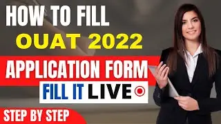 OUAT 2022 Application Form (Released) - How To Fill OUAT Application Form 2022 By Official Link