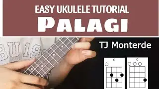 Tj Monterde - Palagi UKULELE TUTORIAL (EASY CHORDS)