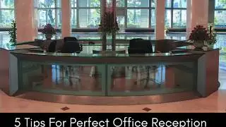 5 Tips For Perfect Office Reception Area Design