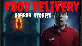 7 True Food Delivery Horror Stories | Based on REAL Delivery Driver Encounters |True Scary Stories