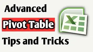 Pivot Table in Excel | Advanced Pivot Table Tips and Tricks | Grouping Pivot table | learn xtra