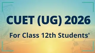 CUET (UG) 2026 || Common University Entrance Test for Class 12th Students' |#gyamarmax #thegyamarmax