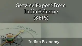 Service Export from India Scheme (SEIS) | Indian Economy | UG | PG | UGC NET | UPSC | Economics