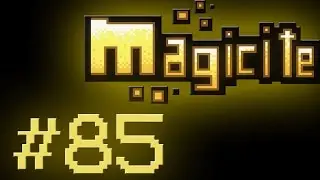 Let's Play: Magicite - Episode 85 [Season 2]