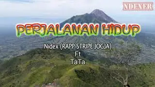 Nidex (RAPP STRIPE JOGJA) Ft. TaTa - PERJALANAN HIDUP  #ndexerstudio #nidex #rappstripejogja #hiphop