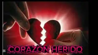 CORAZÓN HERIDO 