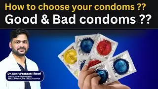 How to choose your condoms?? Which condoms are best to use? #healthcoach #doctor