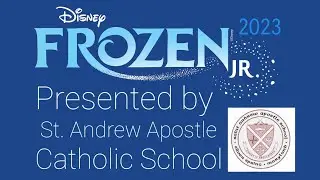 FROZEN, JR. - St. Andrew Apostle School - 2023