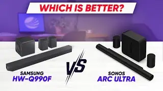 Samsung HW-Q990F vs Sonos Arc Ultra &ndash; Best Premium Soundbar 2025?