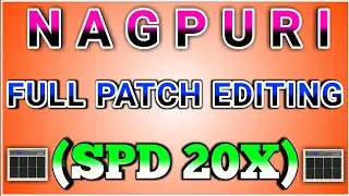 How to || Nagpuri || Full Patch Editing SPD 20x || Subscribe my YouTube 🔥🔥🔥👇👇👇