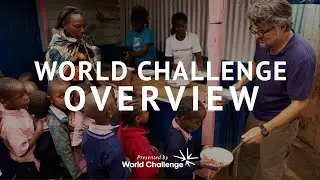 World Challenge - Transforming Lives Through the Message and Mission of Jesus Christ