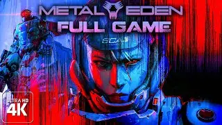 Metal Eden｜Full Game Playthrough｜PC 4K Ultra
