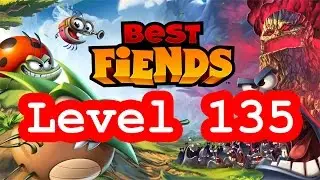 Best Fiends - Level 135 - K&uuml;stenbrandung - L&ouml;sung Solution Walkthrough