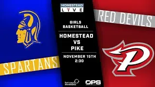HOMESTEAD SPARTANS VS PIKE RED DEVILS - IHSAA GIRLS BASKETBALL - NOV. 15